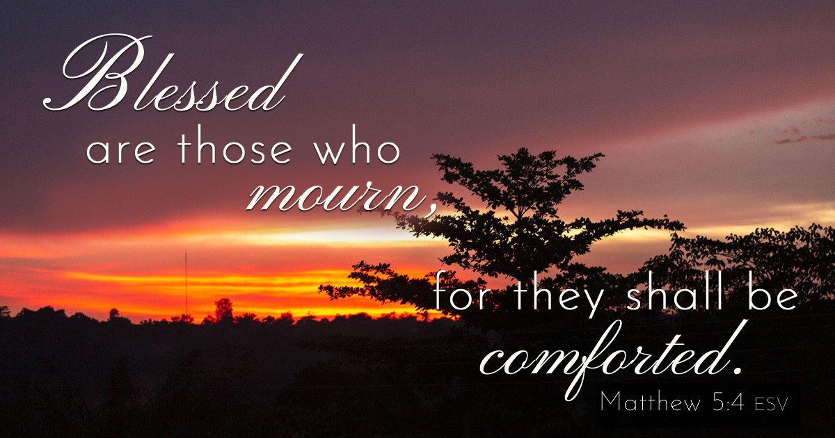 Sunset with the words, ''Blessed are those who mourn, for they shall be comforted. Matthew 5:4