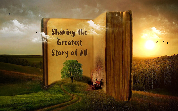 Sharing the Greatest Story of All