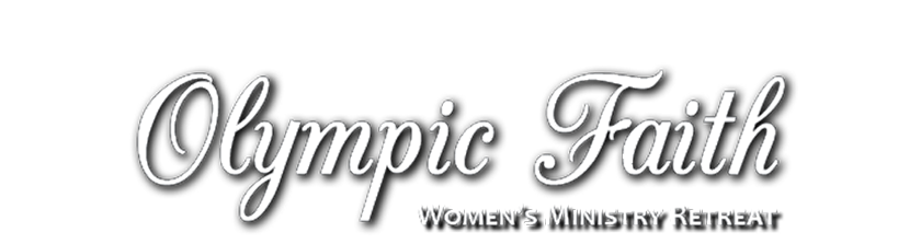 Olympic Faith Women's Ministry Retreat