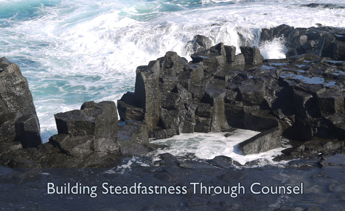 Building Steadfastness Through Counsel