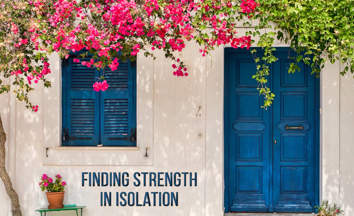 Finding Strength in Isolation